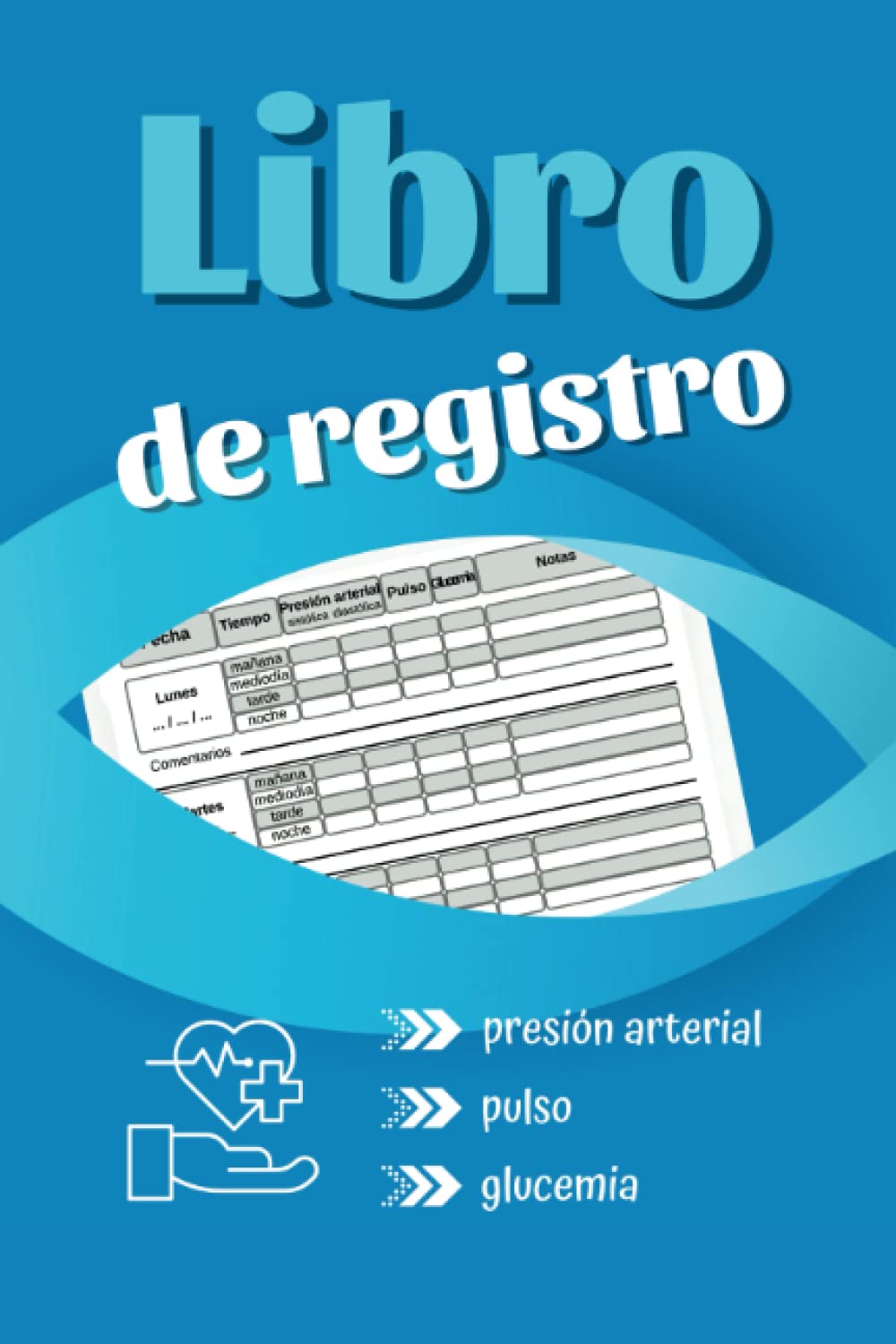 Libro de registro de la presión arterial, el pulso y la glucemia: Cuaderno para controlar en casa la tensión arterial, el pulso y los niveles de ... | Diario de seguimiento durante 2 años