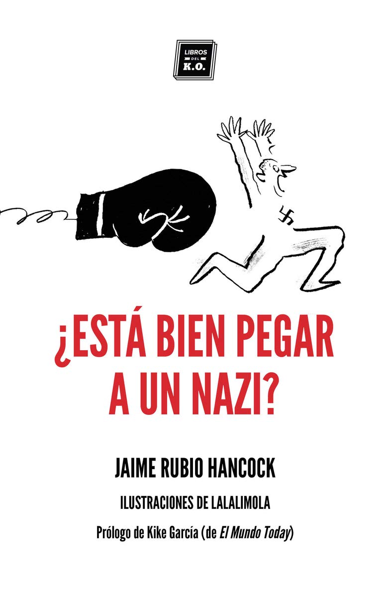 Libro: Está bien pegar a un nazi (NO FICCION)