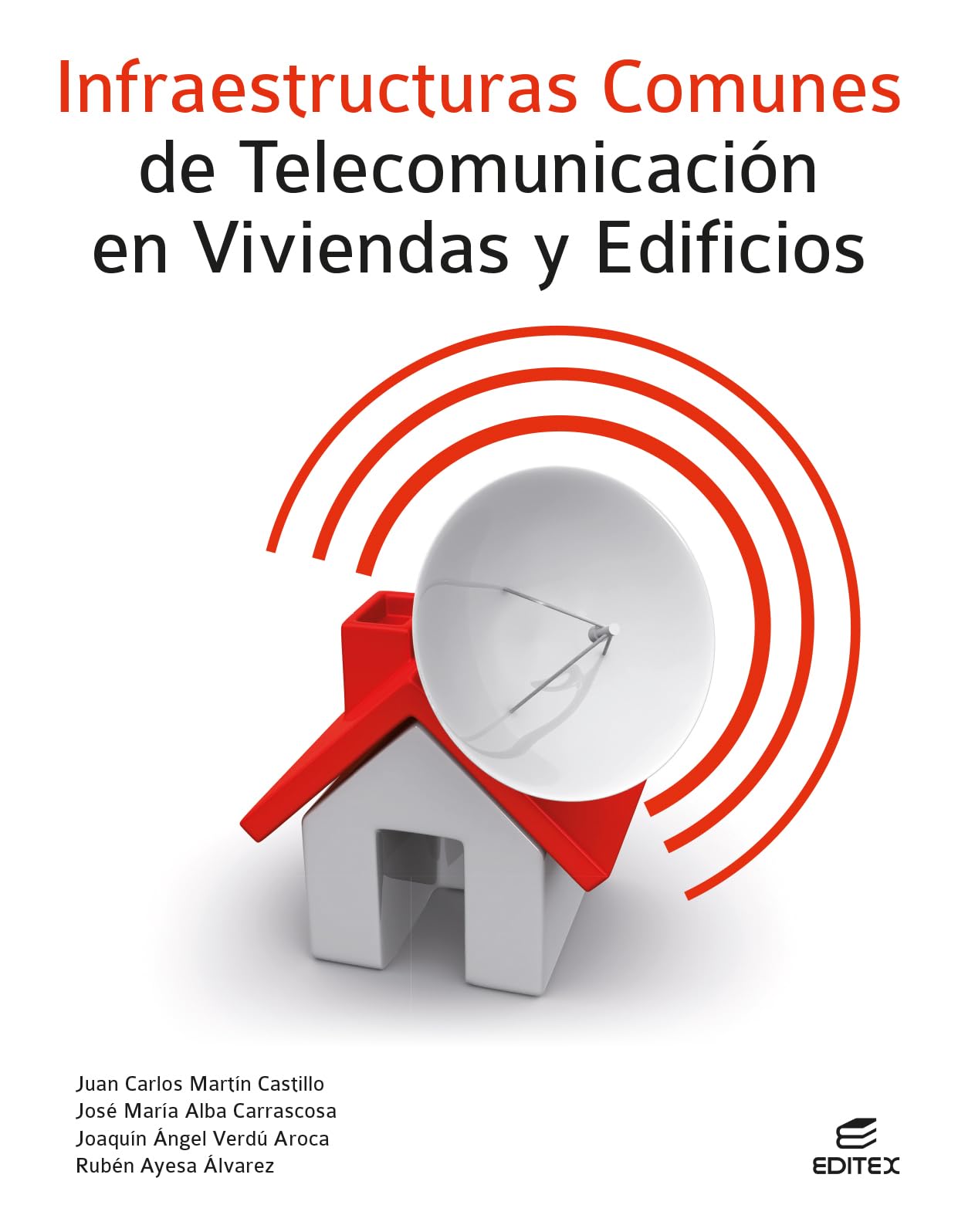 Libro: Infraestructuras comunes de telecomunicación en viviendas y edificios (Ciclos Formativos)