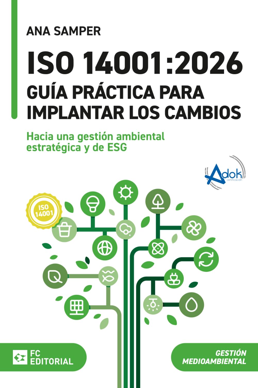Libro: ISO 14001:2026. Guía práctica para implantar los cambios: Hacia una gestión ambiental estratégica y de ESG