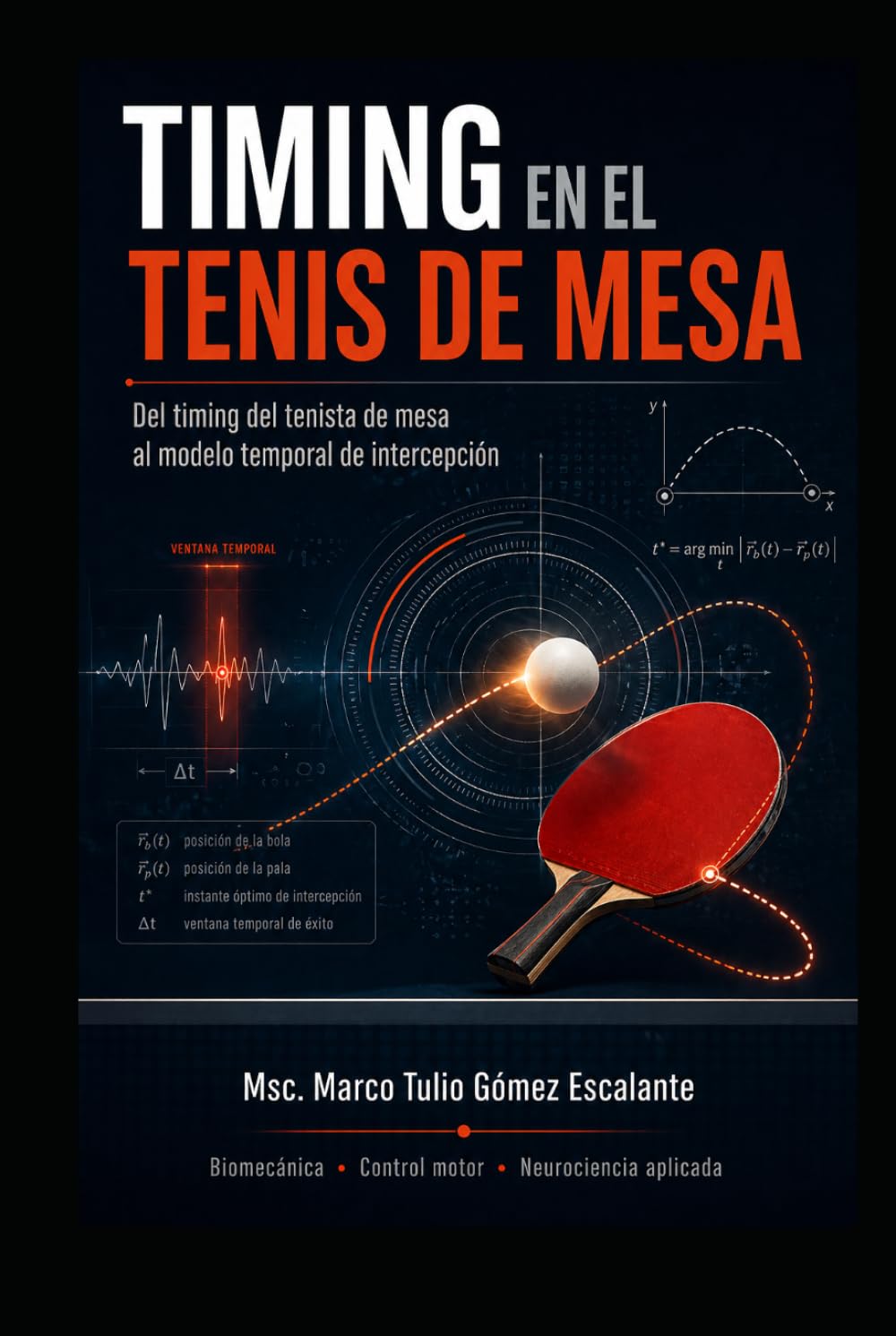 Libro: TIMING E INTERCEPCIÓN EN TENIS DE MESA: De la reacción y la acción al modelo temporal del rendimiento (Spanish Edition)