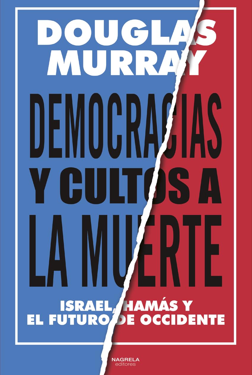 Libro: DEMOCRACIAS Y CULTOS A LA MUERTE: ISRAEL, HAMÁS Y EL FUTURO DE OCCIDENTE