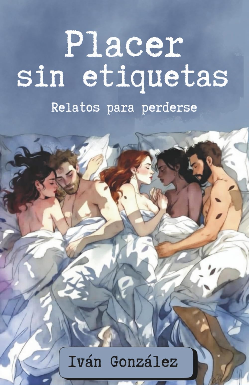 Placer sin etiquetas: Relatos para perderse