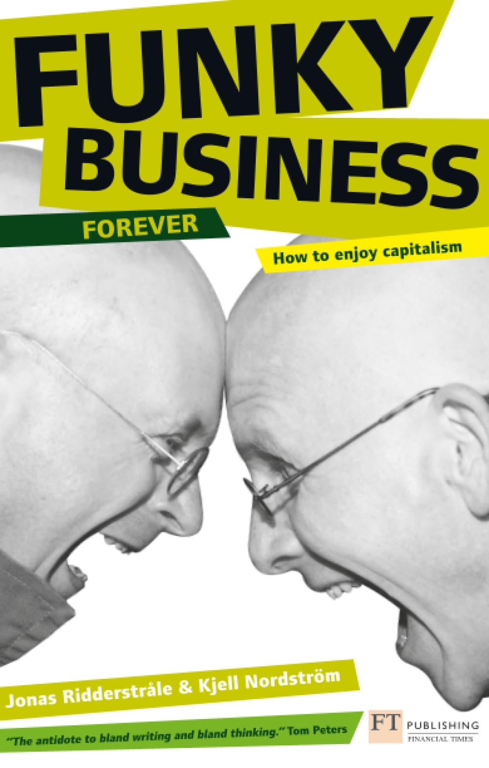 Libro: Funky Business Forever: How to Enjoy Capitalism (Financial Times Series)