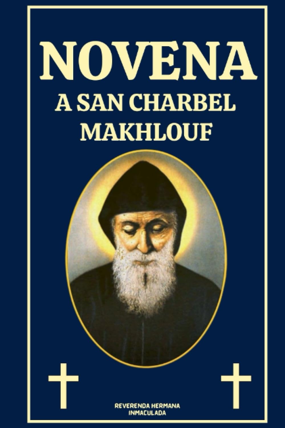 Libro: NOVENA A SAN CHARBEL MAKHLOUF: La biografía, el legado espiritual y las oraciones a San Charbel Makhlouf (Spanish edition)