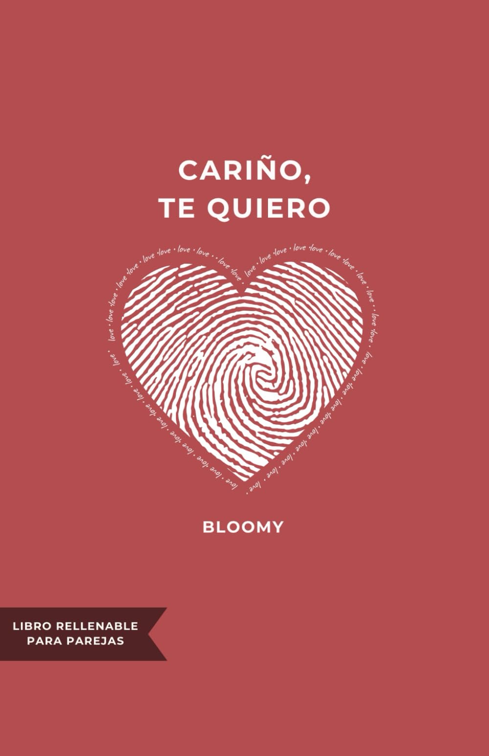 Libro: Cariño, te quiero: Libro rellenable para parejas