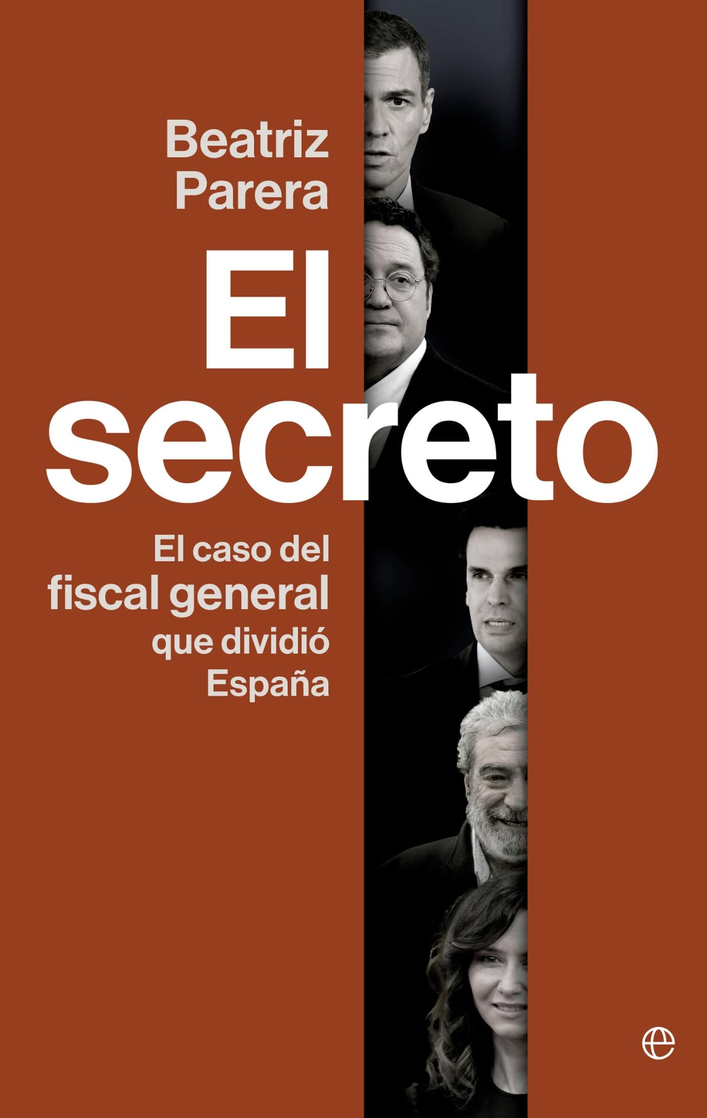 Libro: El secreto: El caso del fiscal general que dividió España (ACTUALIDAD)