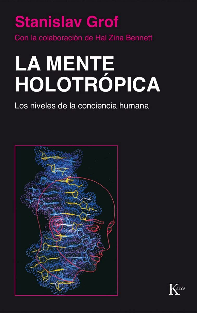 Libro: La Mente Holotrópica: Los niveles de la conciencia humana (Spanish Edition)