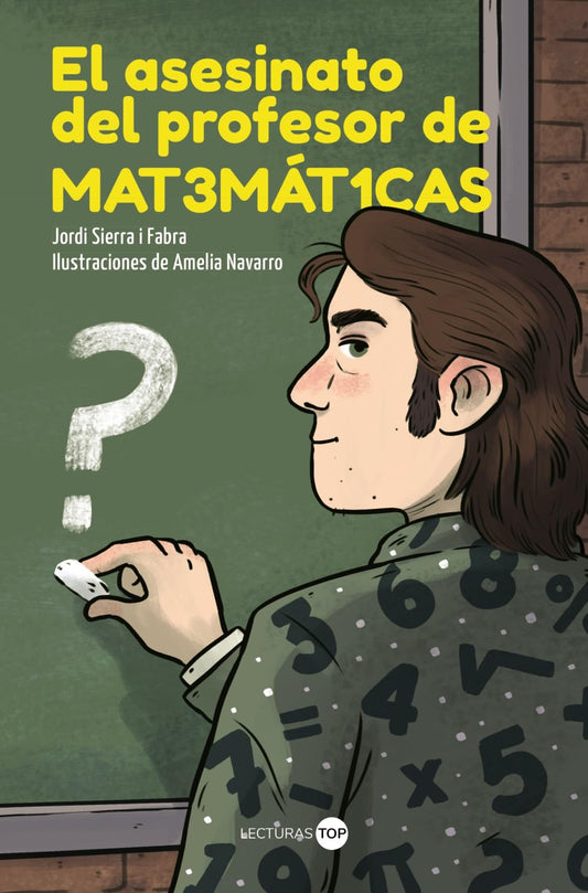 El asesinato del profesor de matemáticas (LECTURAS TOP - Juvenil)