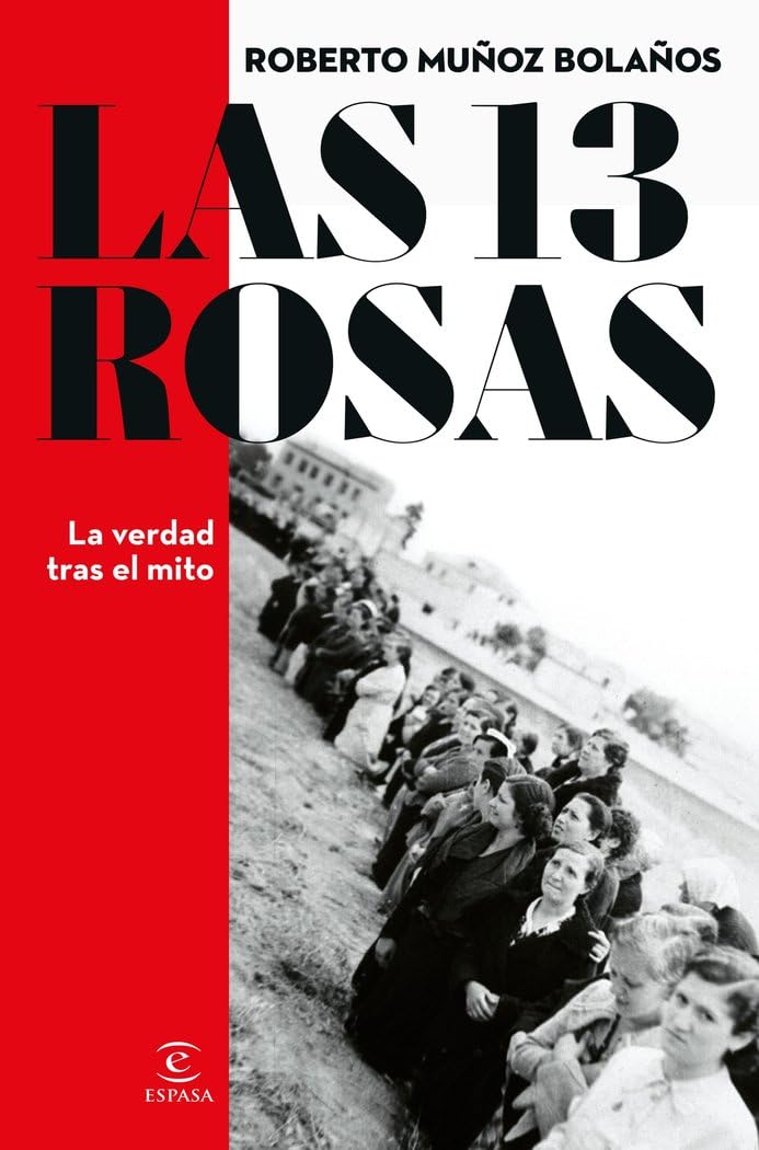 Libro: Las 13 Rosas. La verdad tras el mito (NO FICCIÓN)