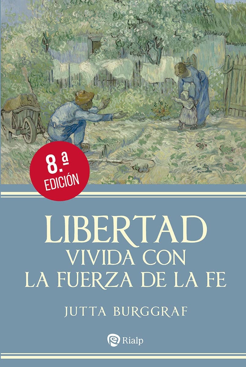Libertad vivida con la fuerza de la fe (Religión. Fuera de Colección)
