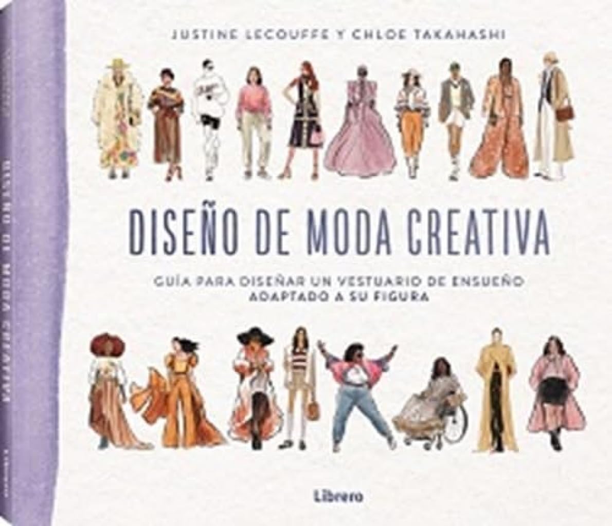 Libro: Diseño de moda creativa: Guía para diseñar un vestuario de ensueño adaptado a su figura.