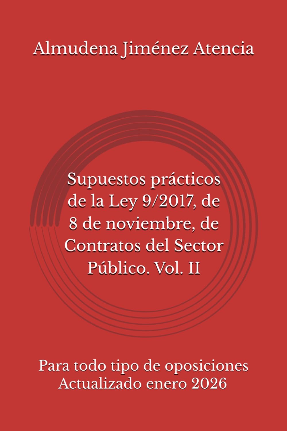 Libro: Supuestos prácticos de la Ley 9/2017, de 8 de noviembre, de Contratos del Sector Público. Volumen II