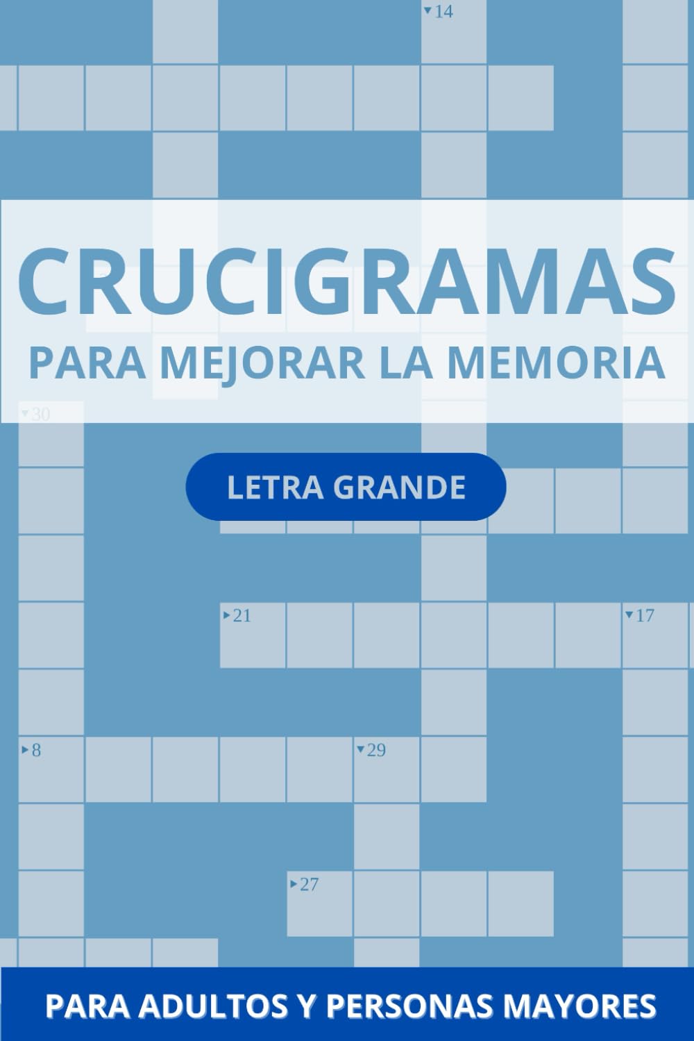Libro: Crucigramas en Español Para Adultos y Personas Mayores: Letra Grande. Un regalo para personas mayores para mejorar la memoria de adultos mayores. (Crucigramas Spanish) (Spanish Edition)
