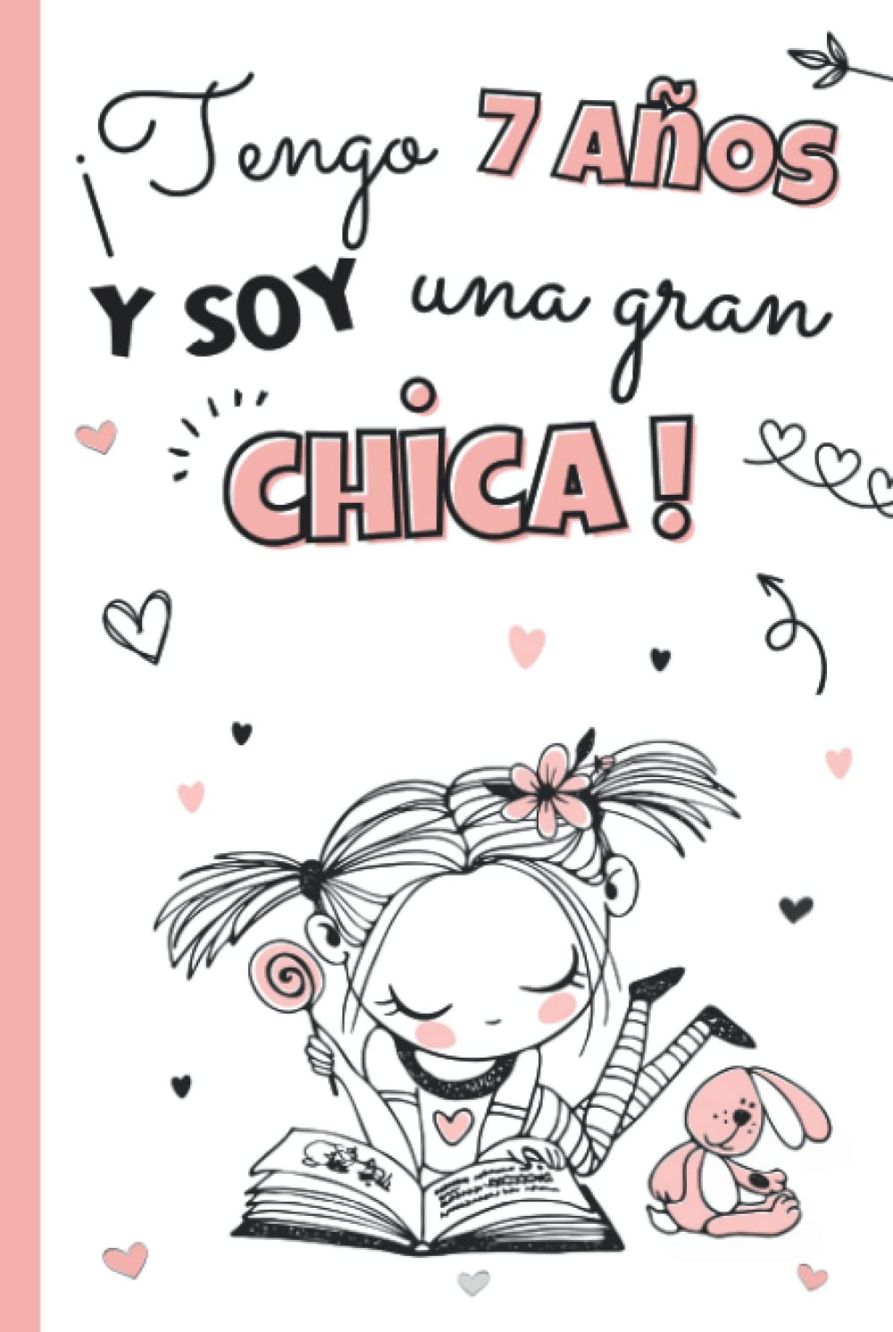 Libro: ¡Tengo 7 años y soy una gran chica !: Libro 3 en 1: diario niña 7 años, cuaderno de gratitud para niños y cuaderno secreto para llenar con notas, ... cumpleaños y navidad para niñas | Tapa dura