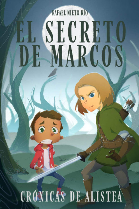 EL SECRETO DE MARCOS (Crónicas de Alistea)