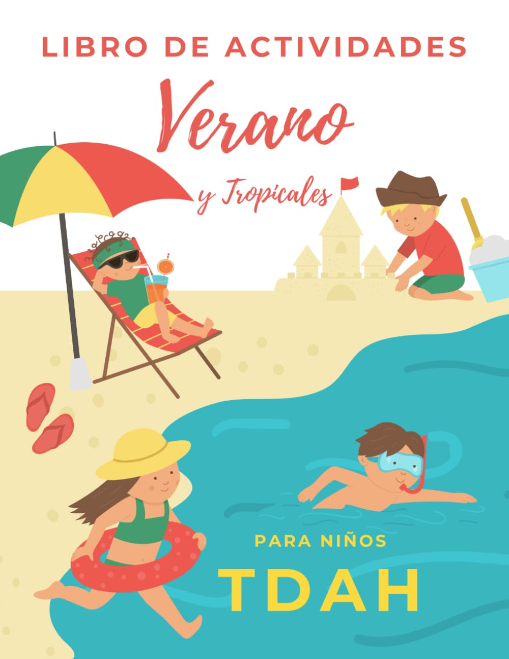 Libro de Actividades para Niños con TDAH de 6-10 Años: Juegos y Actividades de Verano y Tropicales. También Apto para Disgrafía, Dislexia, ... para Mejorar la Atención y la Concentración.