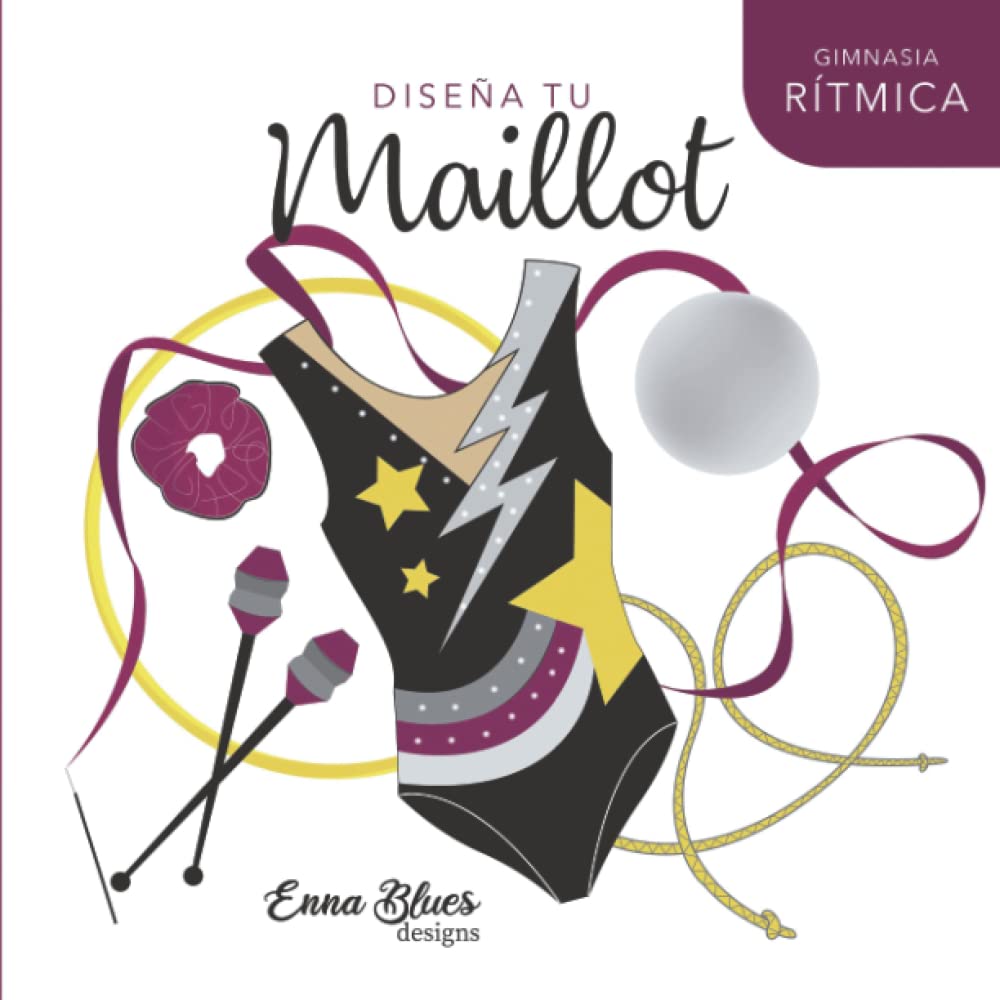 Libro: Diseña tu Maillot: Gimnasia Ritmica