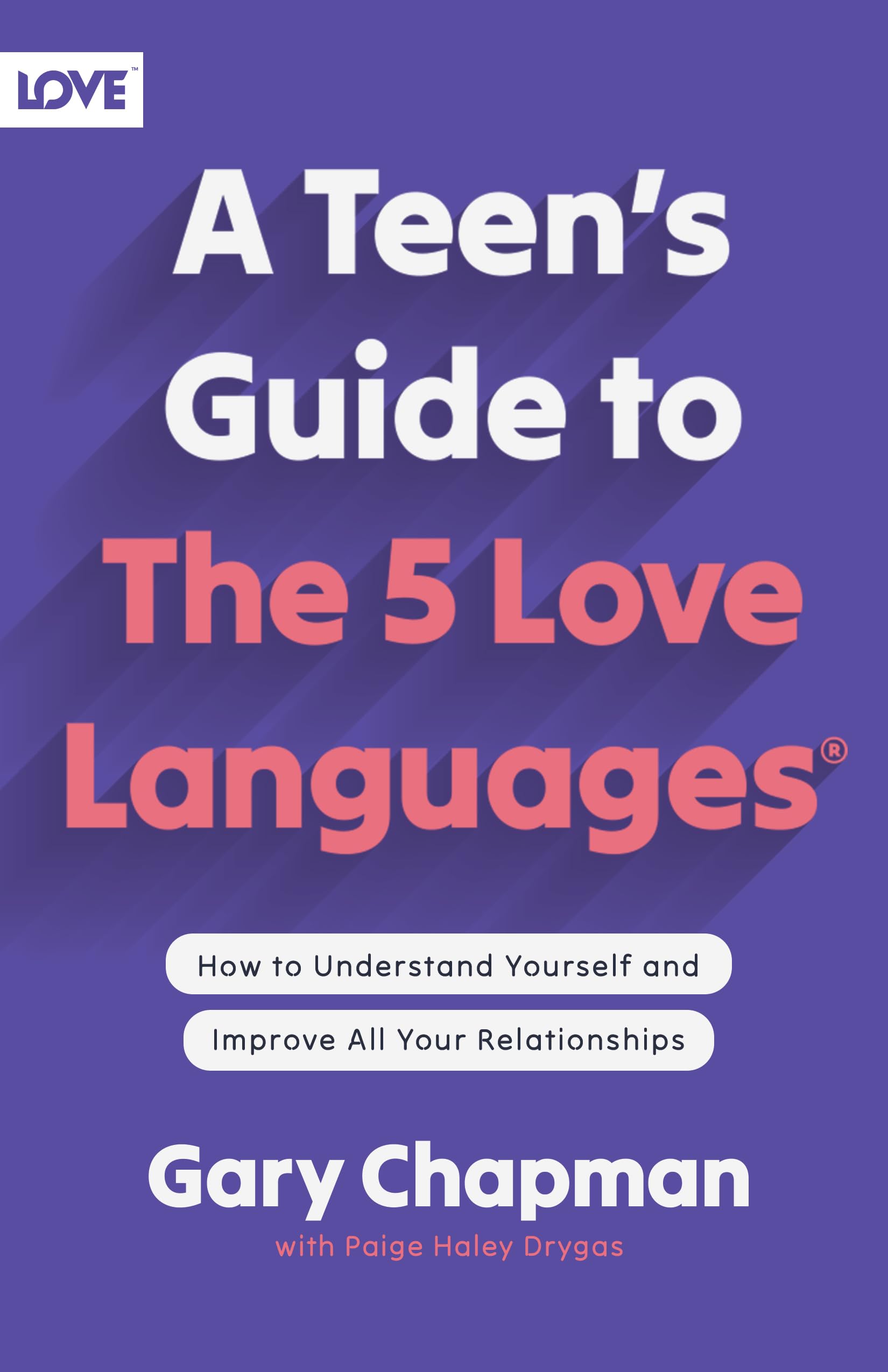 Libro: Teen's Guide to the 5 Love Languages: How to Understand Yourself and Improve All Your Relationships