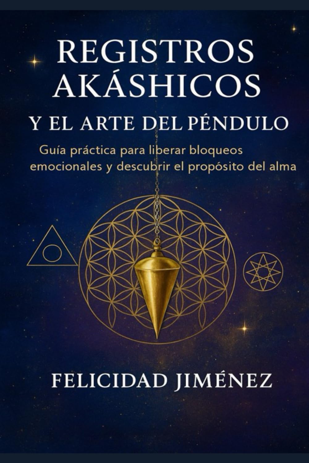 Libro: REGISTROS AKÁSHICOS Y EL ARTE DEL PÉNDULO: GUIA PRACTICA DE REGISTROS AKÁSHICOS
