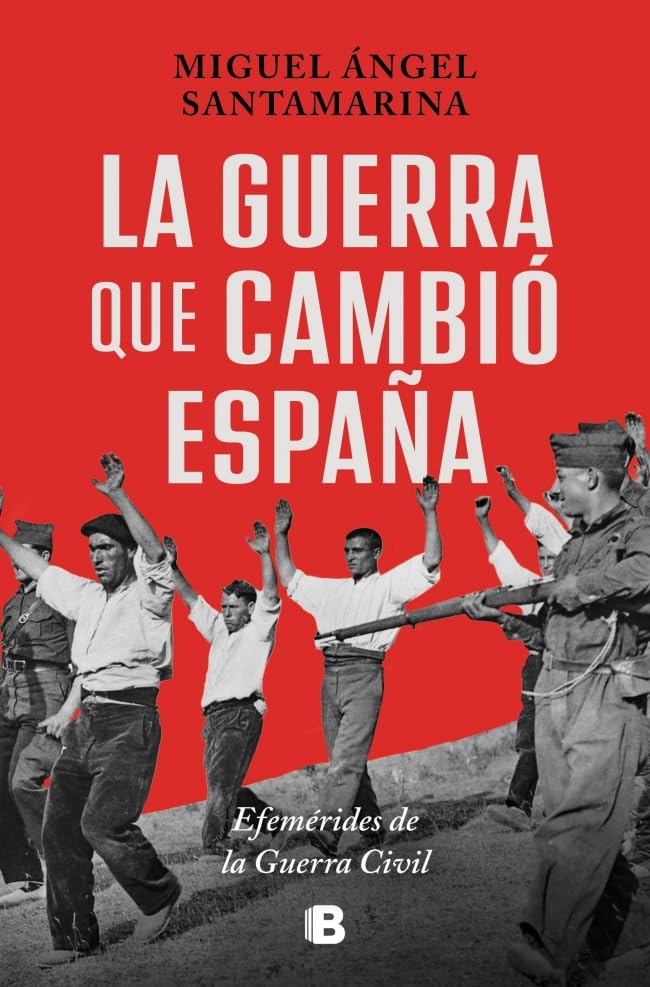 Libro: La guerra que cambió España: Efemérides de la Guerra Civil (No ficción)