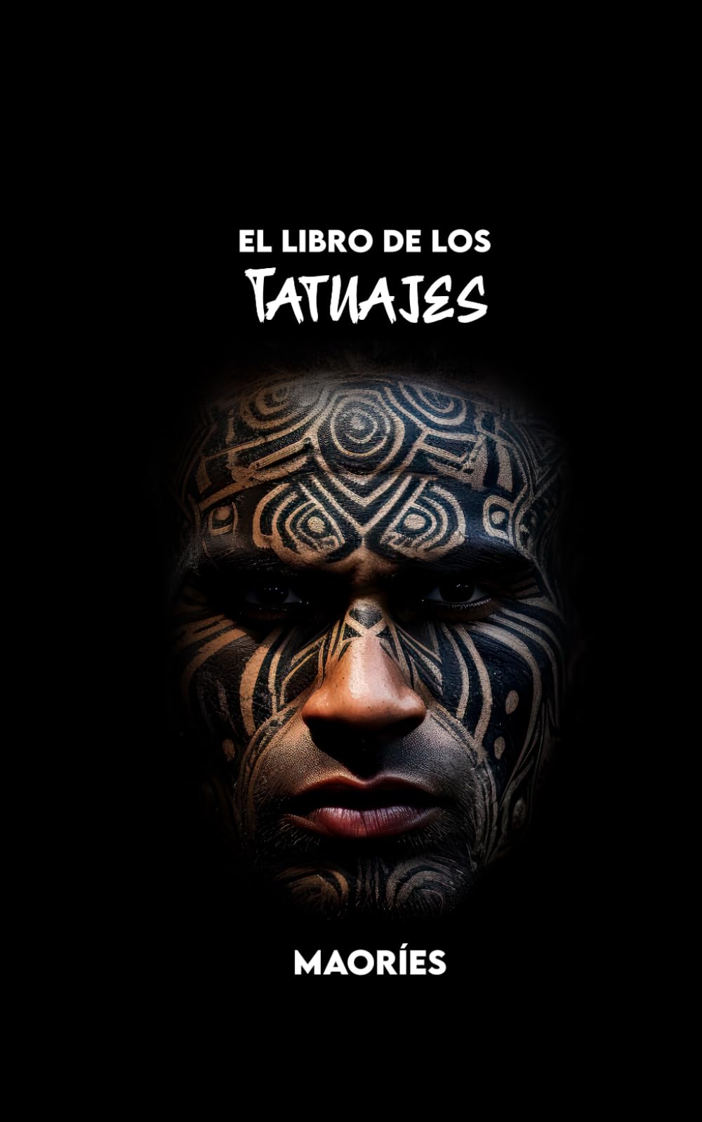 Libro: El Libro de los Tatuajes Maoríes: Historia, Símbolos, Significados, Mitología y Tradiciones Culturales (Spanish Edition)