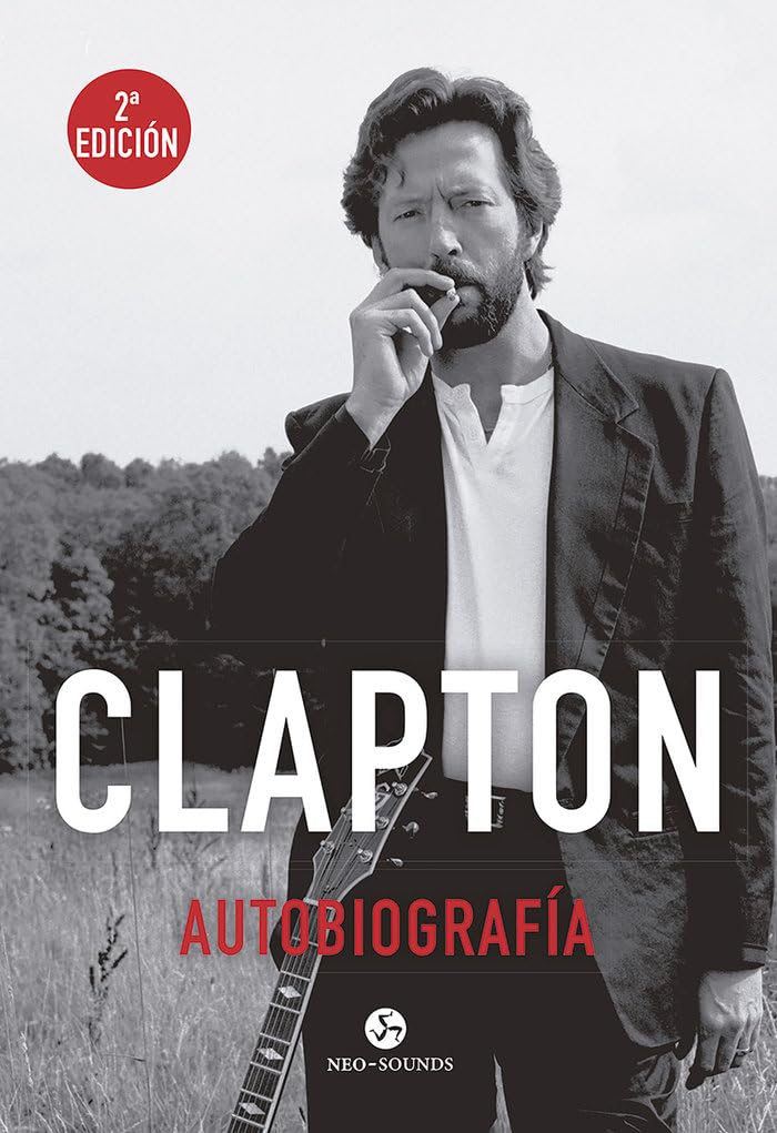 Libro: Clapton, Autobiografía (Neo-Sounds)