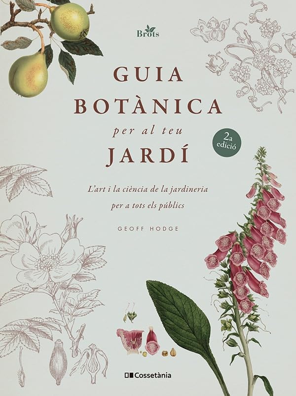 Libro: Guia botànica per al teu jardí: L'art i la ciència de la jardineria per a tots els públics
