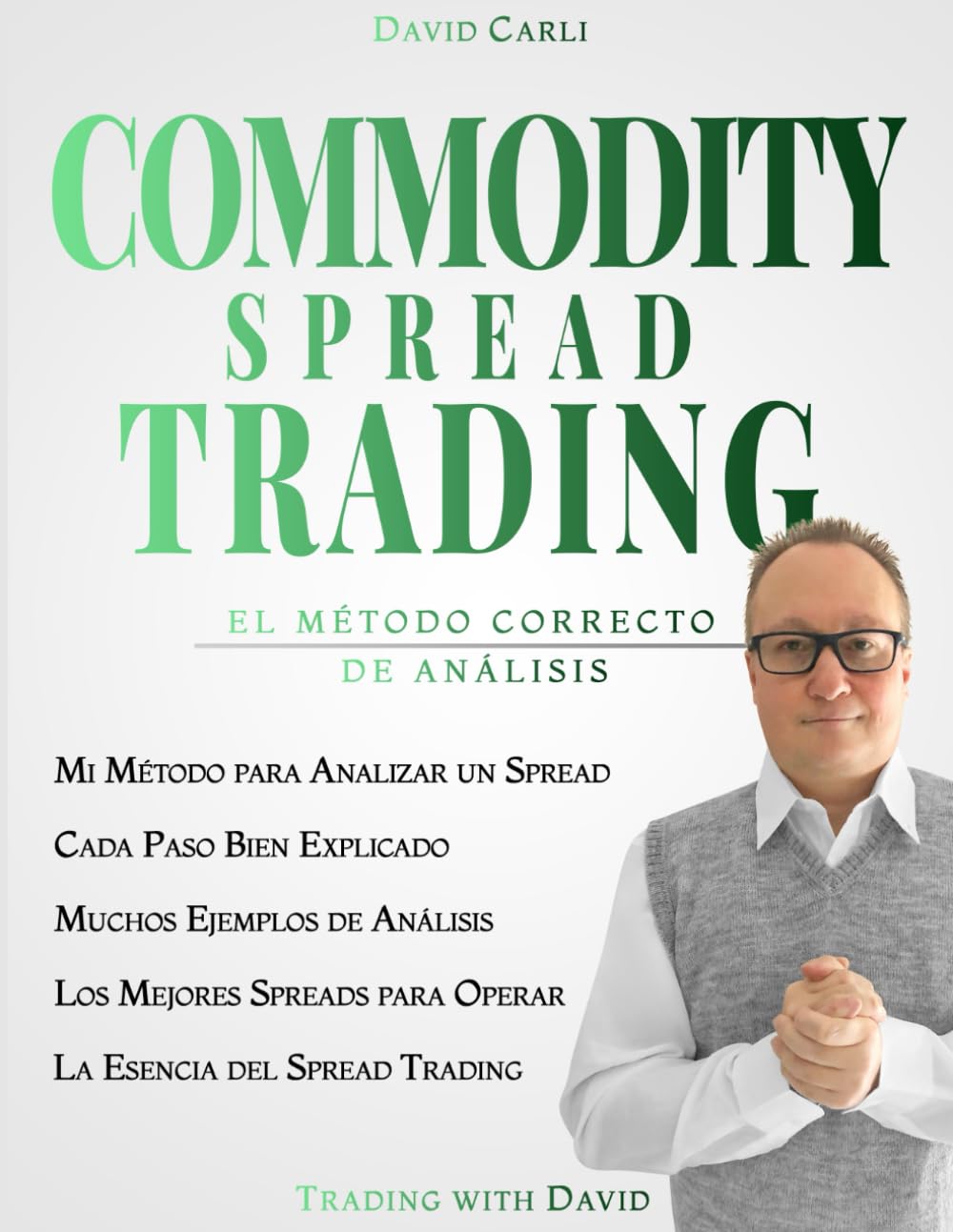 Libro: Commodity Spread Trading - El Método Correcto De Análisis (Financial Books) (Spanish Edition)