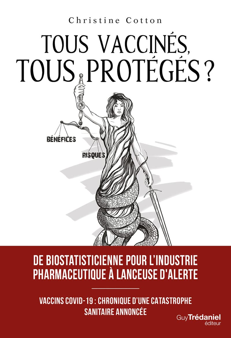 Libro: Tous vaccinés, tous protégés? - Vaccins covid-19, Chronique d'une catastrophe sanitaire annoncée