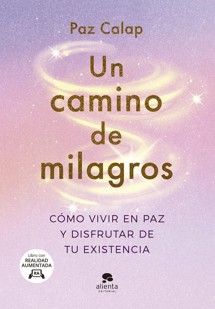 Libro: Un camino de milagros: Cómo vivir en paz y disfrutar de tu existencia