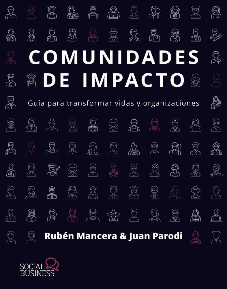 Comunidades de impacto: Guía para transformar vidas y organizaciones (SOCIAL MEDIA)
