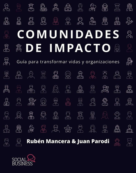 Comunidades de impacto: Guía para transformar vidas y organizaciones (SOCIAL MEDIA)