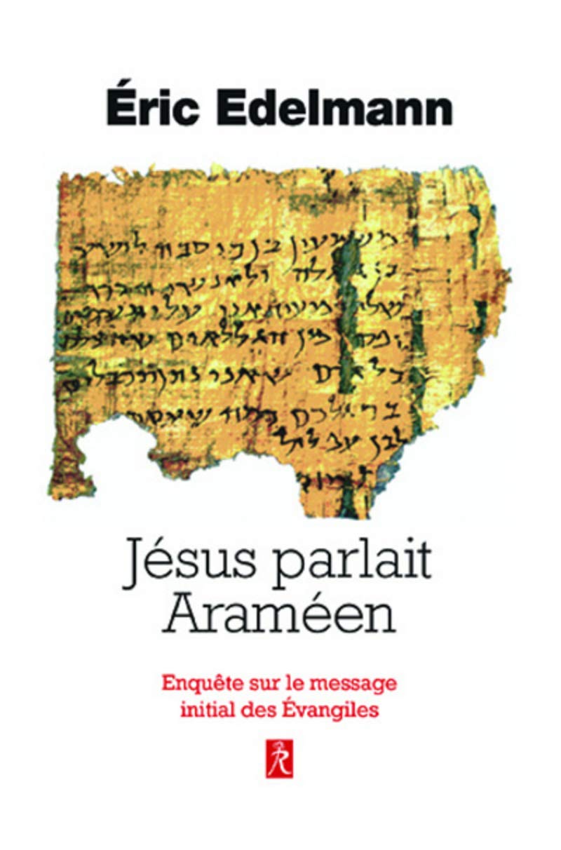 Libro: Jésus parlait Araméen - Enquête sur le message initial des Evangiles