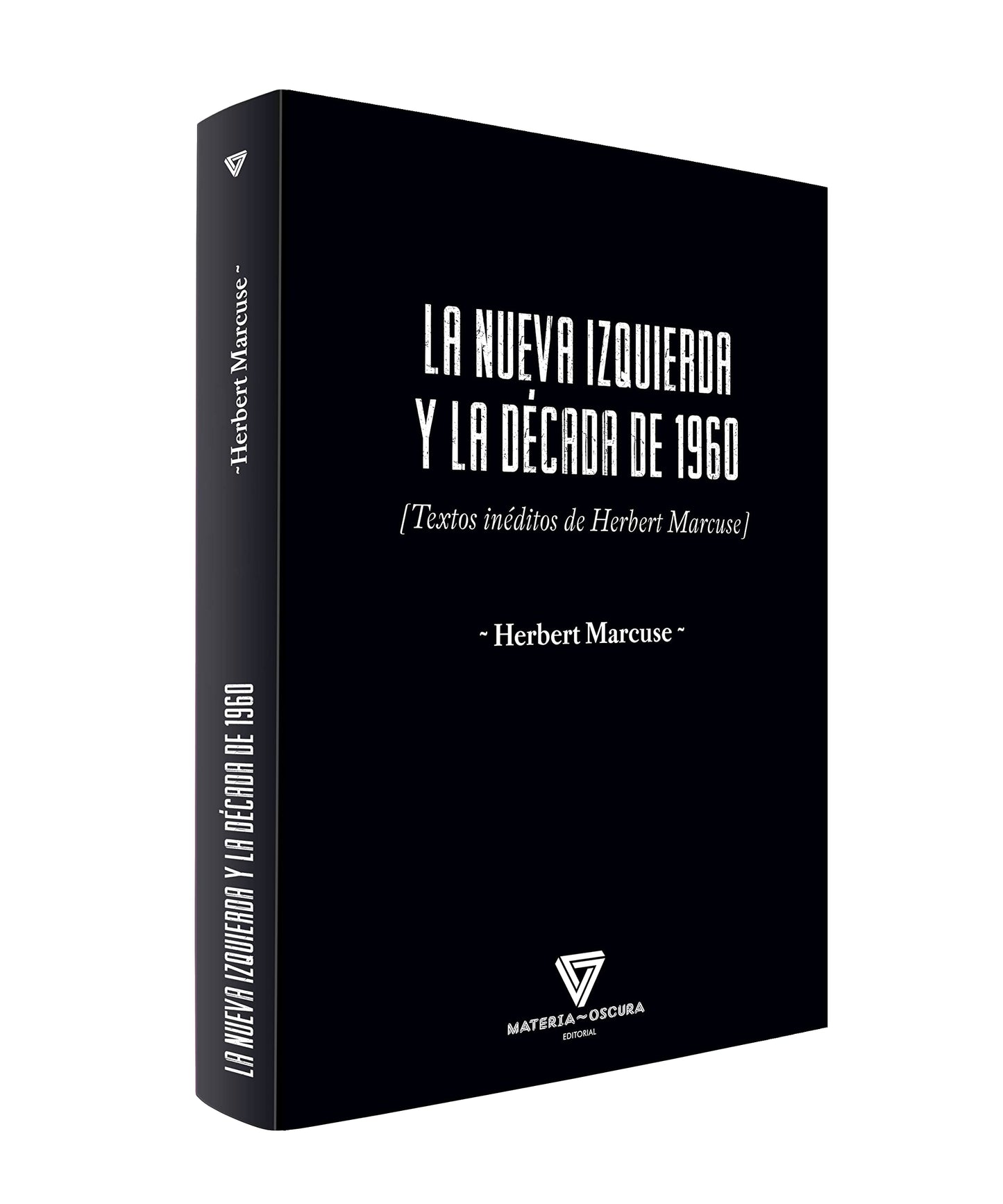 Libro: LA NUEVA IZQUIERDA Y LA DÉCADA DE 1960: [Textos inéditos de Herbert Marcuse]