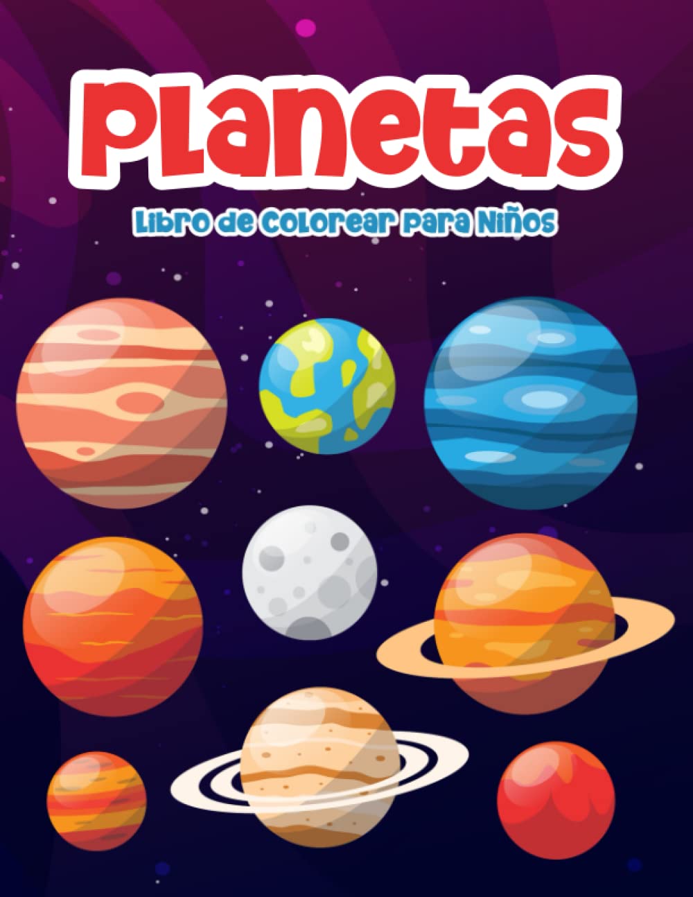 Libro: Planetas Libro de Colorear para Niños: Un Súper Libro para Colorear con 80 Páginas de Lindos Diseños de Sistema Solar y Espacio para Niños de 4 a 8 Años: Un Gran Regalo para Niños y Niñas