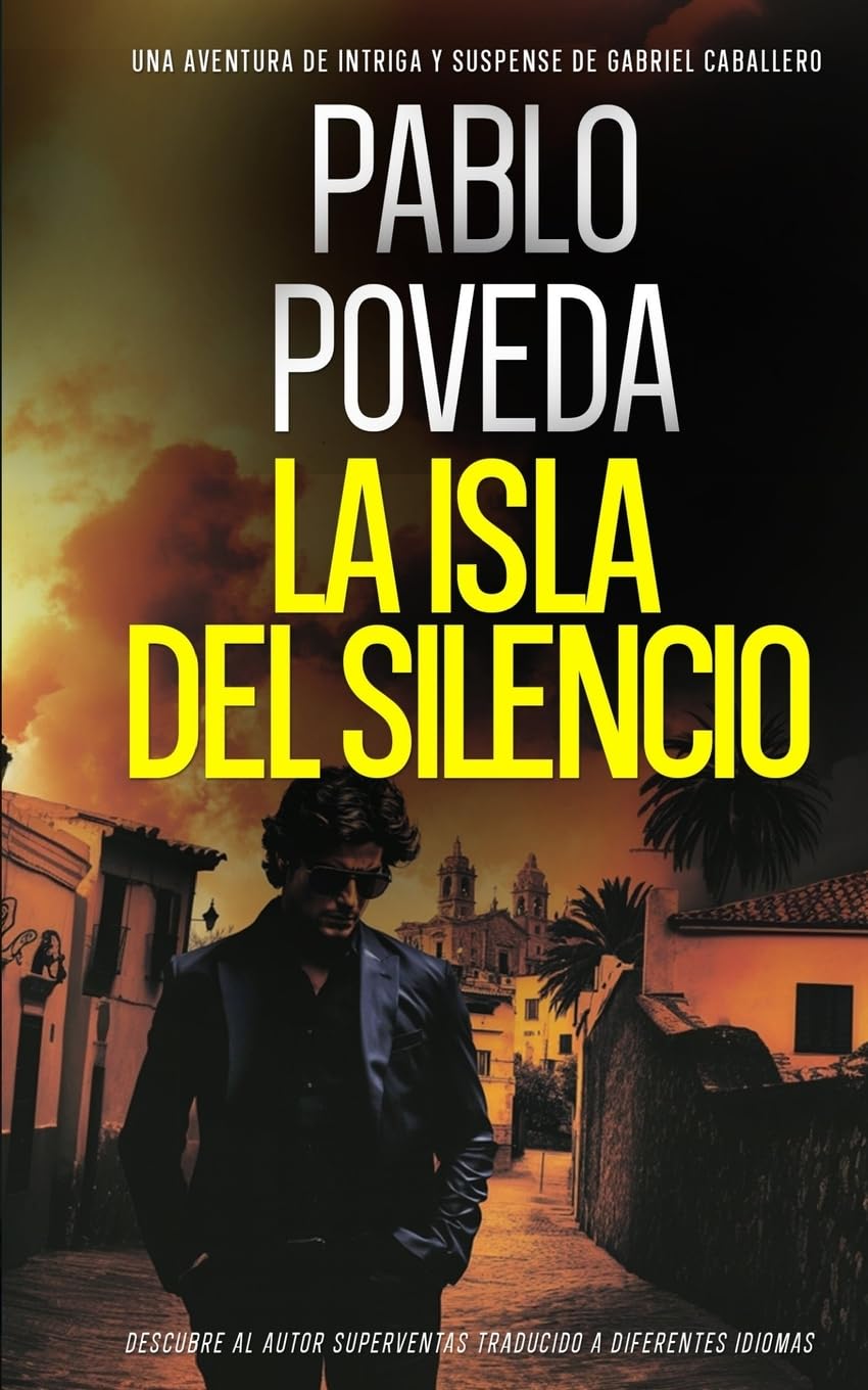 Libro: La Isla del Silencio: Una aventura de intriga y suspense de Gabriel Caballero (Gabriel Caballero Crimen y Misterio) (Spanish Edition)