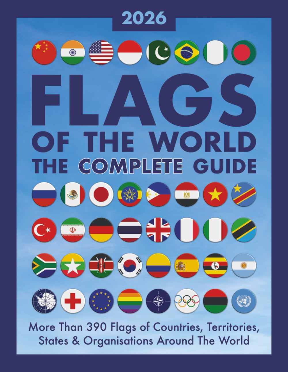 Libro: Flags of The World, The Complete Guide: More Than 390 Flags of Countries, Territories, States and Organisations Around The World