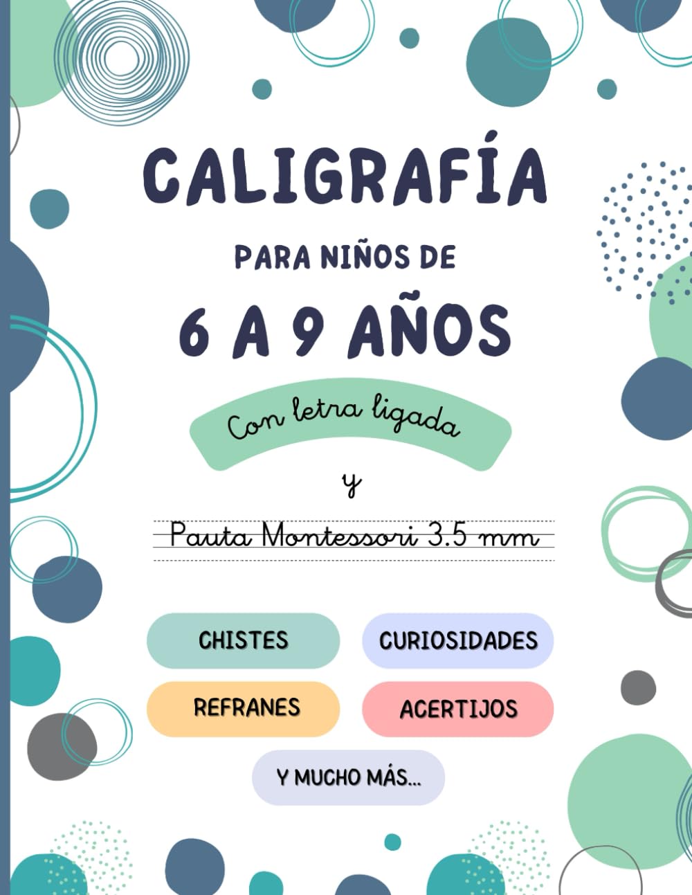 Caligrafía para niños de 6 a 9 años: Caligrafía con letra ligada y pauta Montessori 3.5mm (Caligrafía y grafomotricidad)