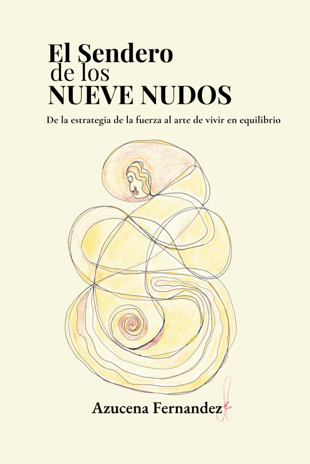Libro: El Sendero de los Nueve Nudos: De la estrategia de la fuerza al arte de vivir en equilibrio (Serie Mágica)