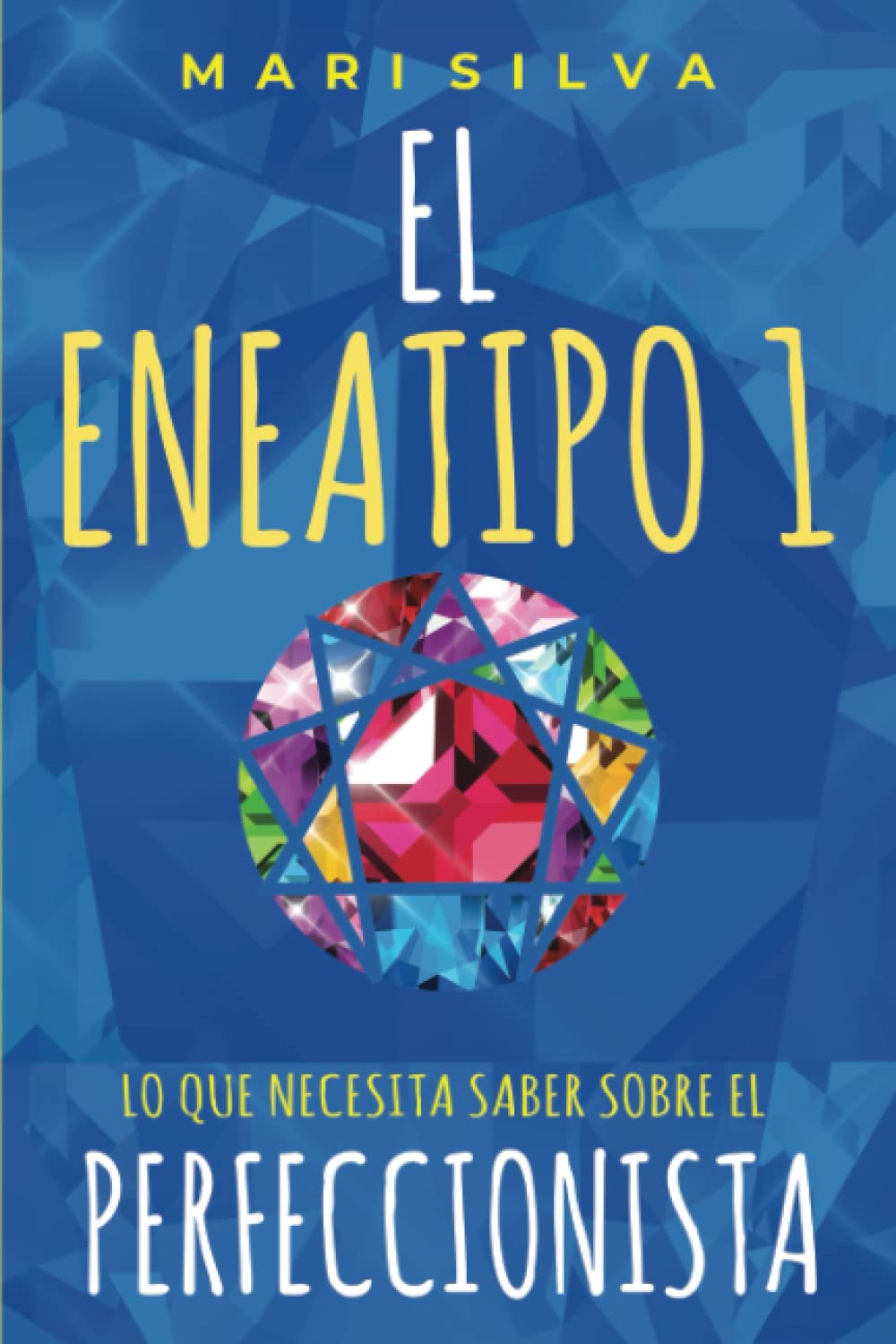 Libro: El Eneatipo 1: Lo Que Necesita Saber Sobre el Perfeccionista (Tipos de Personalidad del Eneagrama) (Spanish Edition)