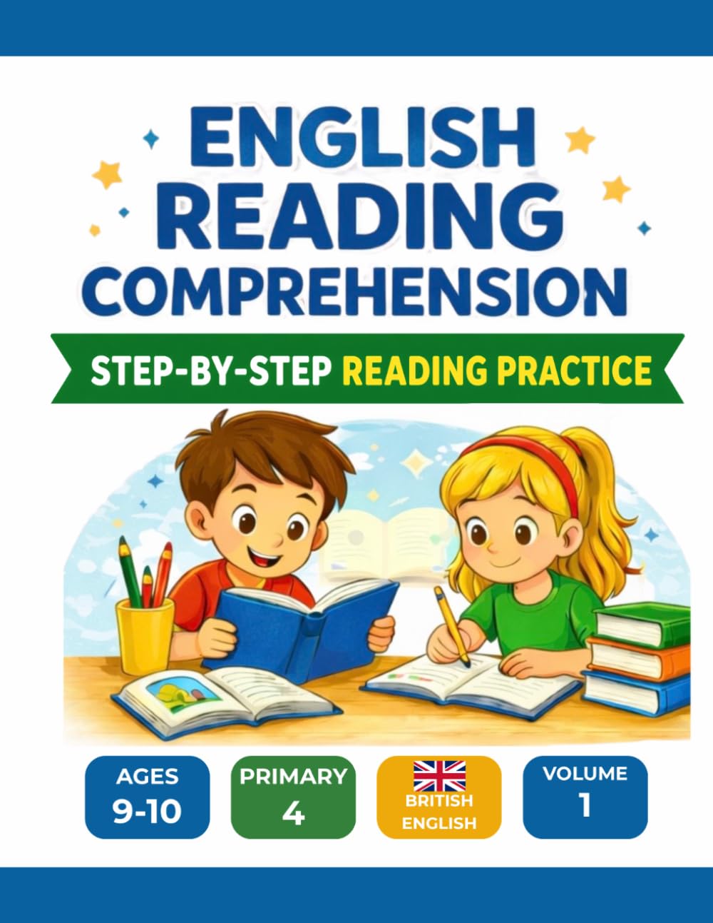 Libro: English Reading Comprehension Workbook: Step-by-Step Reading Practice for Ages 9–10, Primary 4, British English, Volume 1