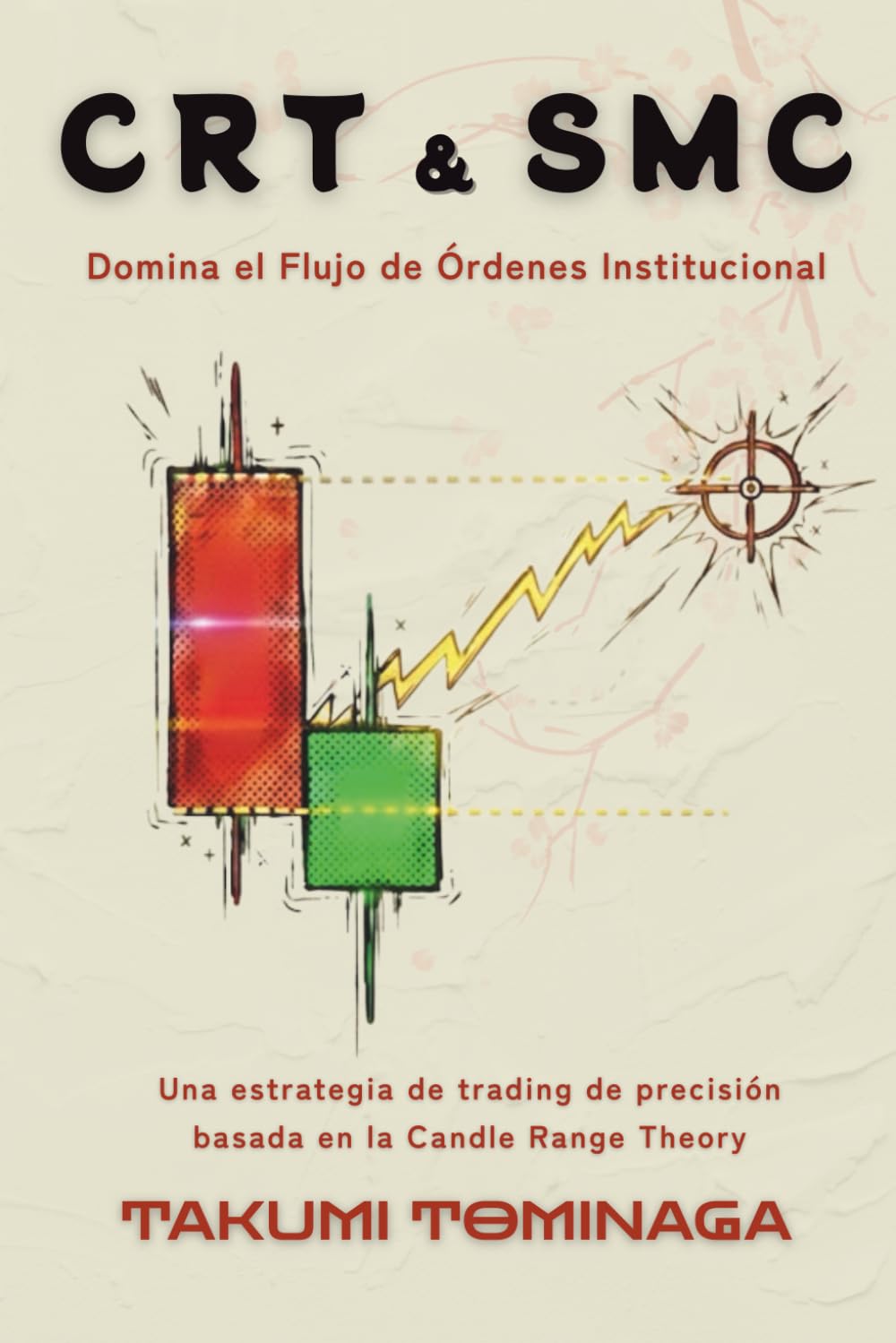 Libro: CRT & SMC: Una Estrategia de Trading de precisión basada en la Candle Range Theory