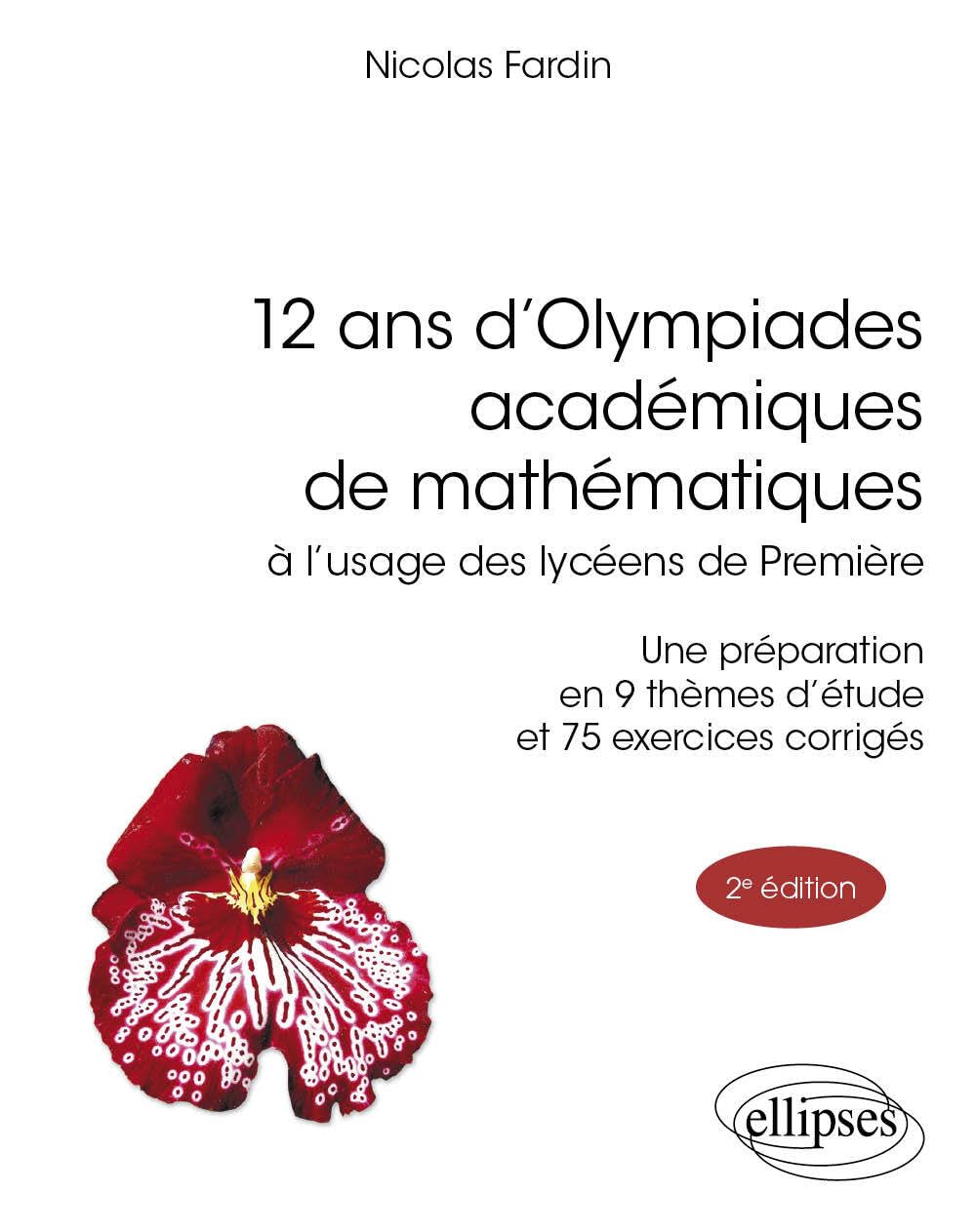 Libro: 12 ans d'Olympiades académiques de mathématiques: à l’usage des lycéens de Première (Références sciences)
