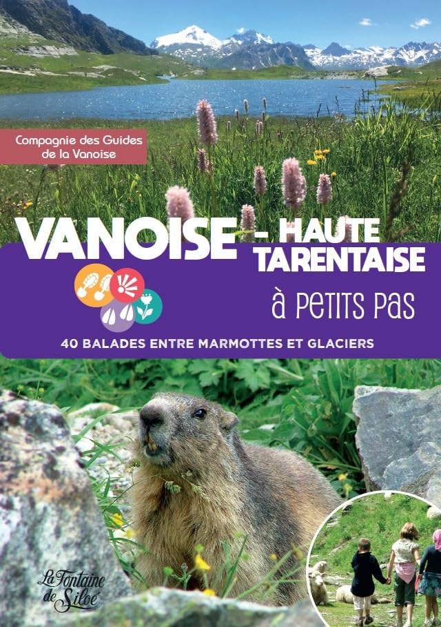 Libro: Vanoise - Haute Tarentaise à petits pas: 40 randonnées au pays des marmottes