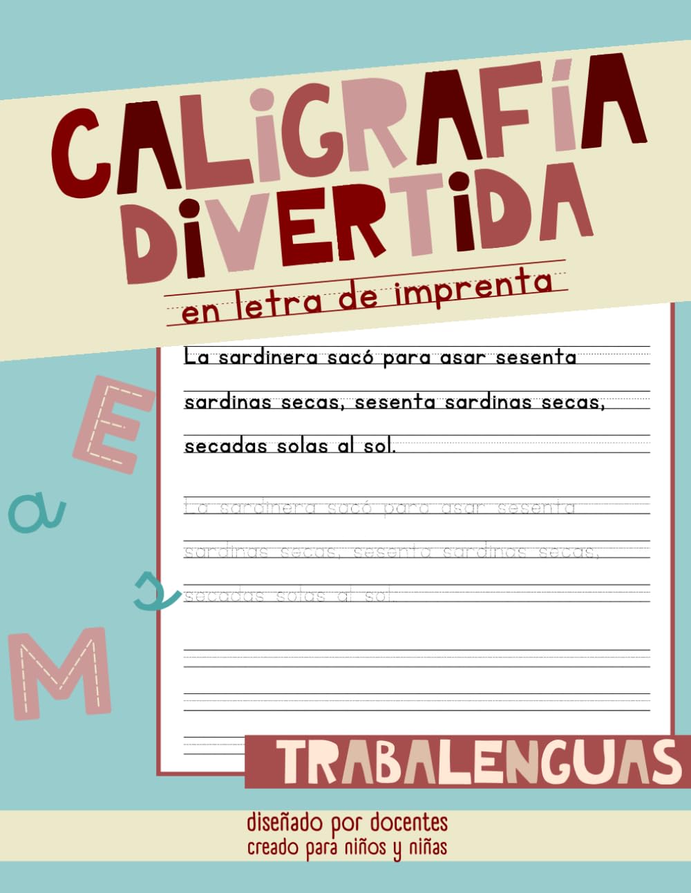 Libro: CALIGRAFÍA DIVERTIDA CON TRABALENGUAS EN LETRA DE IMPRENTA: Más de 100 Trabalenguas para Niños y Niñas de Primaria en Letra de Imprenta para practicar ... (CALIGRAFÍA DIVERTIDA EN LETRA DE IMPRENTA)