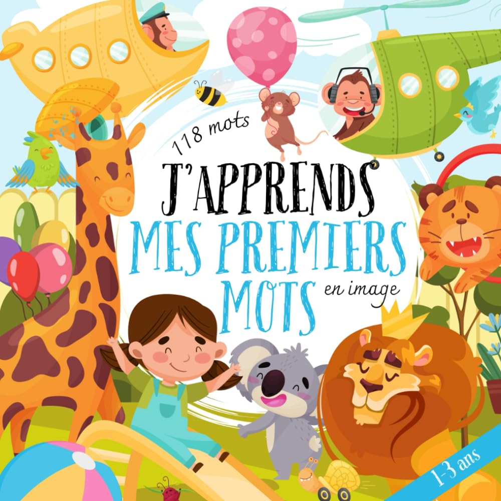 Libro: J’apprends mes premiers mots en image: Livre éducatif en français pour enfants de 1 à 3 ans – vocabulaire, couleurs et alphabet en images (French Edition)