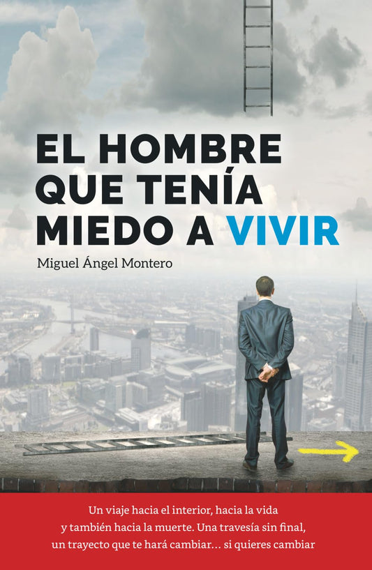 EL HOMBRE QUE TENÍA MIEDO A VIVIR