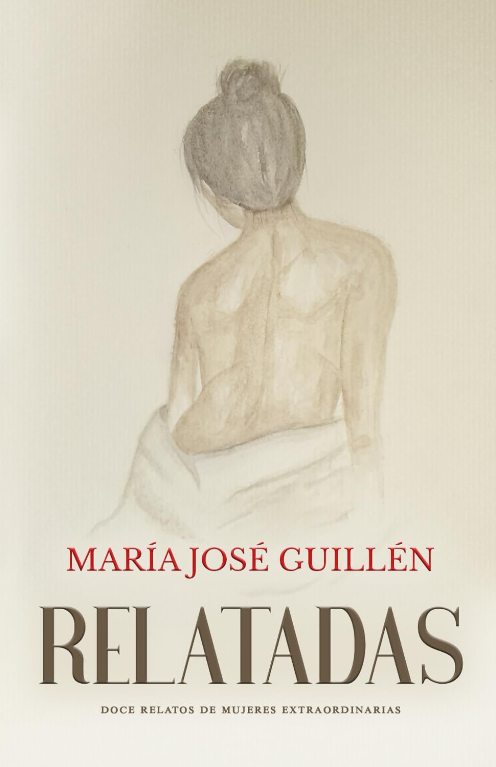 Libro: Relatadas: Doce relatos de mujeres extraordinarias (Spanish Edition)