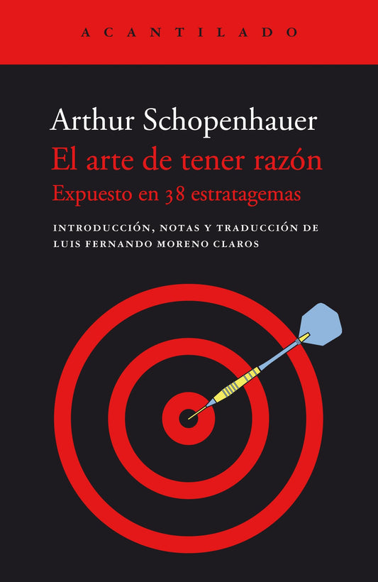 El arte de tener razón: La dialéctica erística: 113 (Cuadernos del Acantilado)